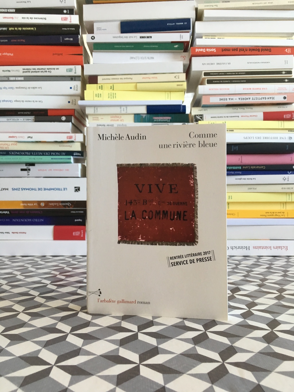 Michèle AUDIN — Comme une rivière bleue (L’arbalète -Gallimard)