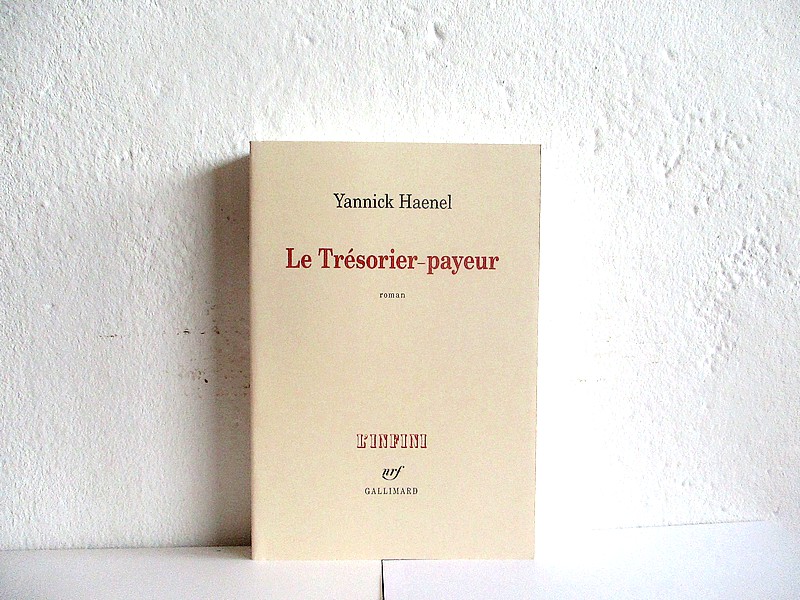 Yannick HAENEL, Le trésorier payeur (Gallimard)